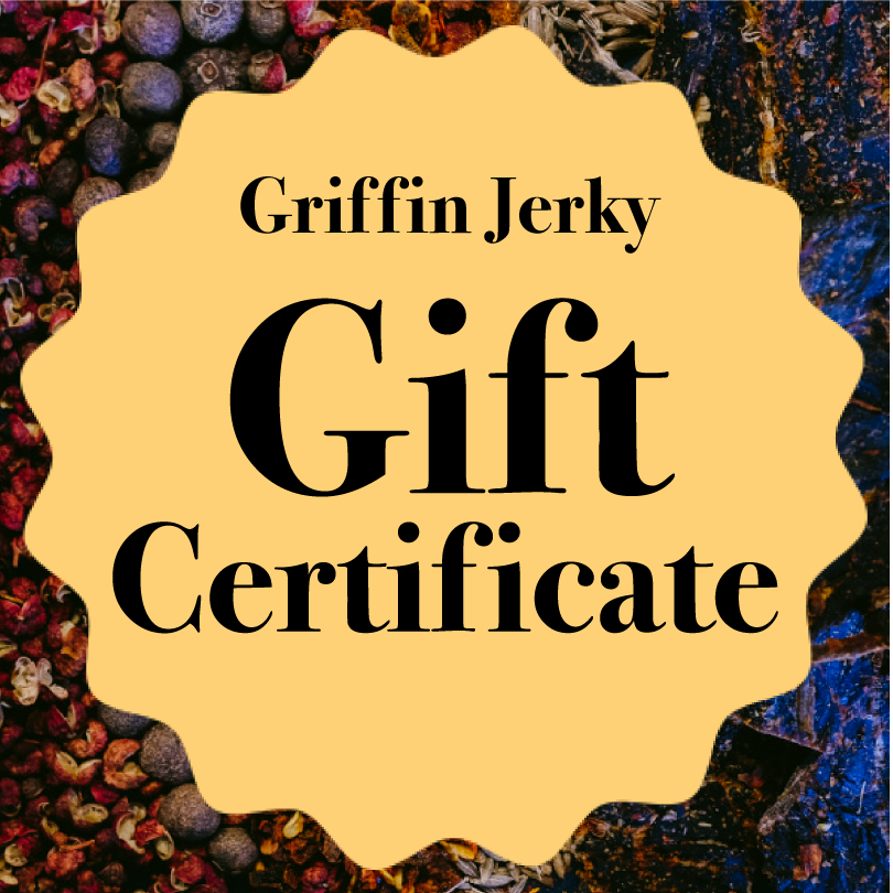 Introducing Griffin Jerky GIFT CERTIFICATES!